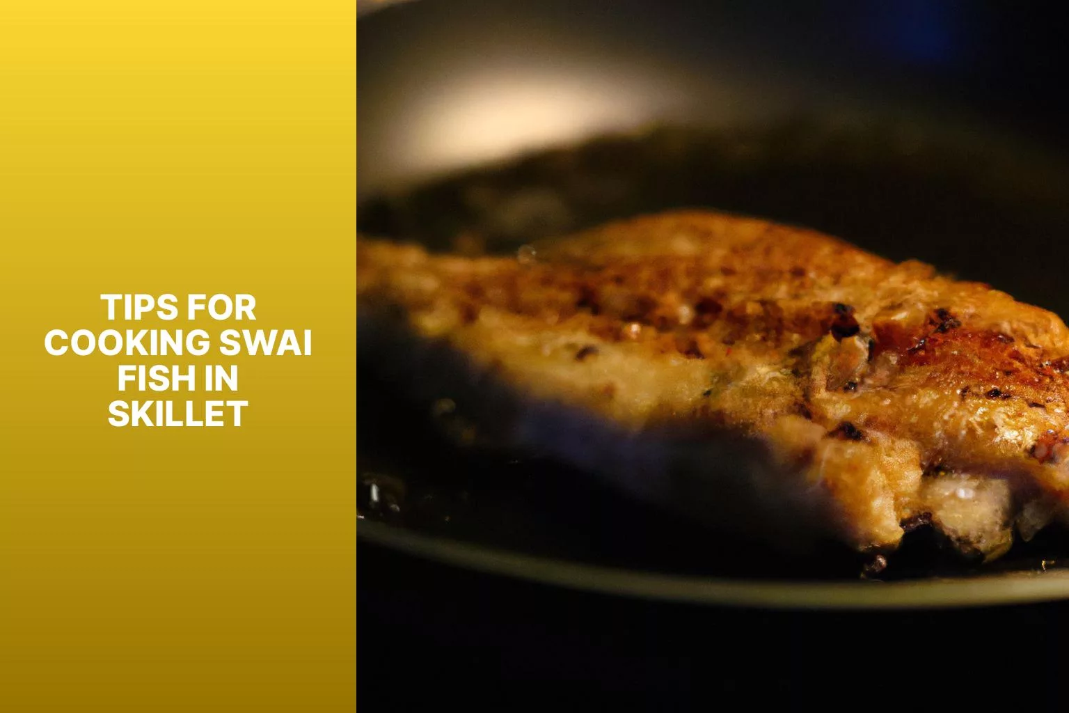 Tips for Cooking Swai Fish in Skillet - how to cook swai fish in skillet 